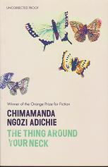 The Thing Around your Neck by Chimamanda Ngozi  Adichie